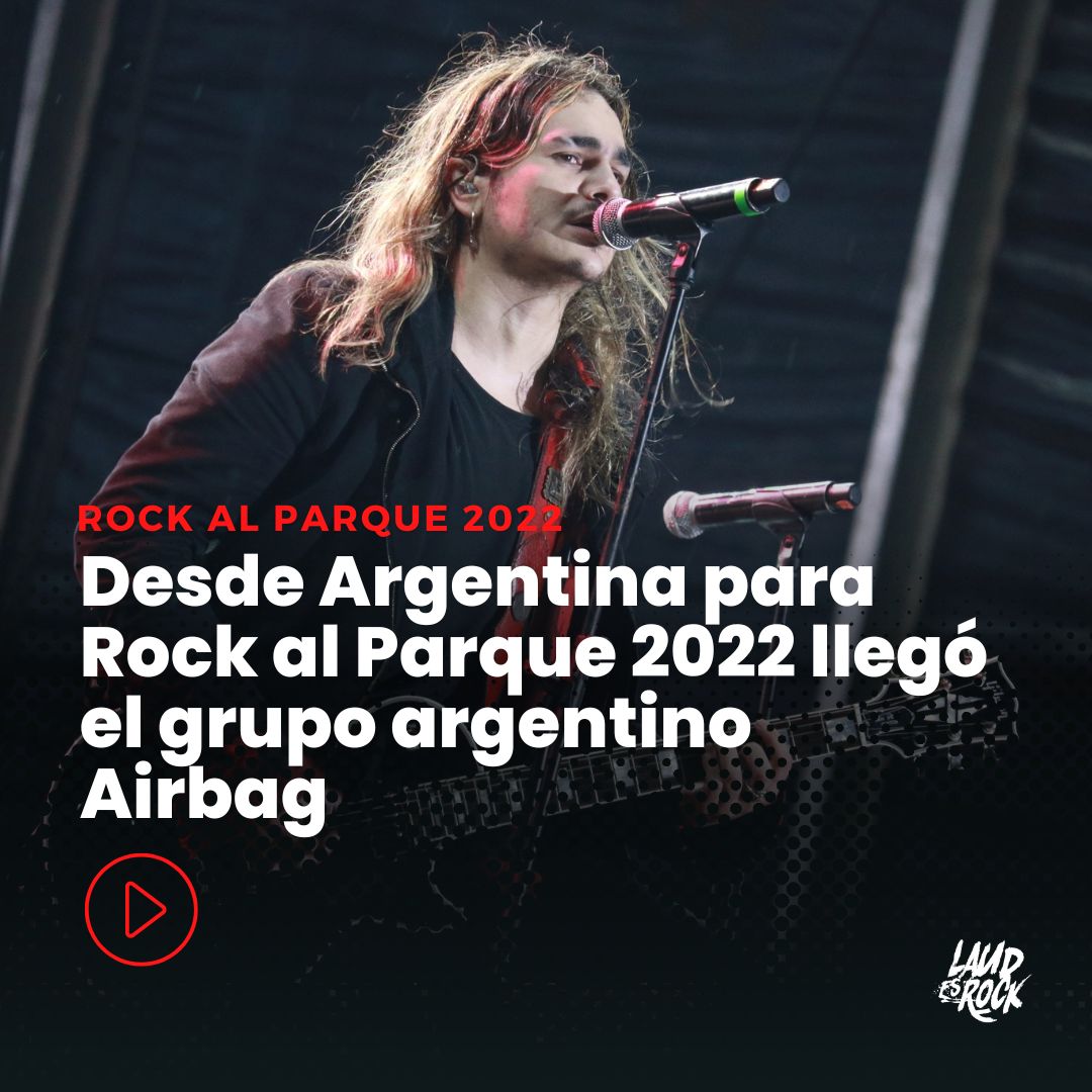 Imagen noticia Desde Argentina para Rock al Parque 2022 llegó el grupo argentino Airbag