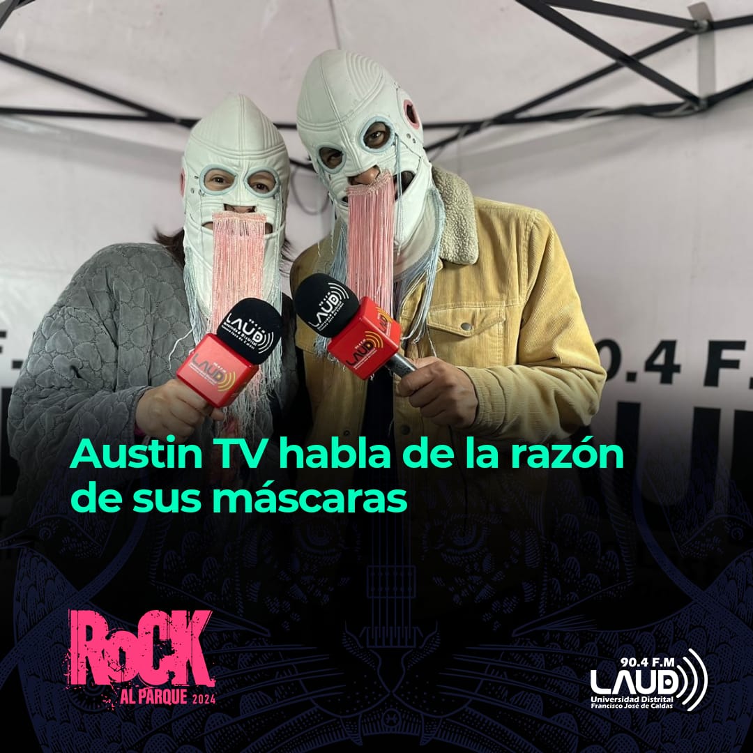 Imagen noticia Austin TV habla de la razón de sus máscaras