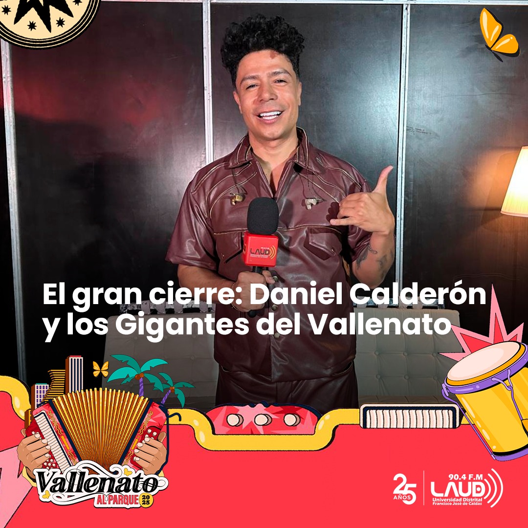 Imagen noticia El gran cierre: Daniel Calderón y los Gigantes del Vallenato