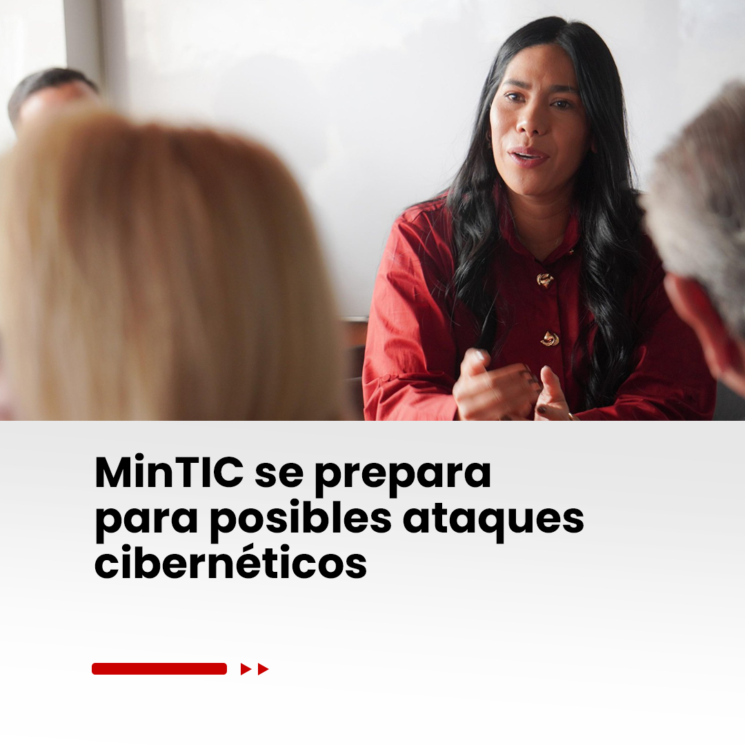Imagen noticia MinTIC se prepara para posibles ataques cibernéticos 