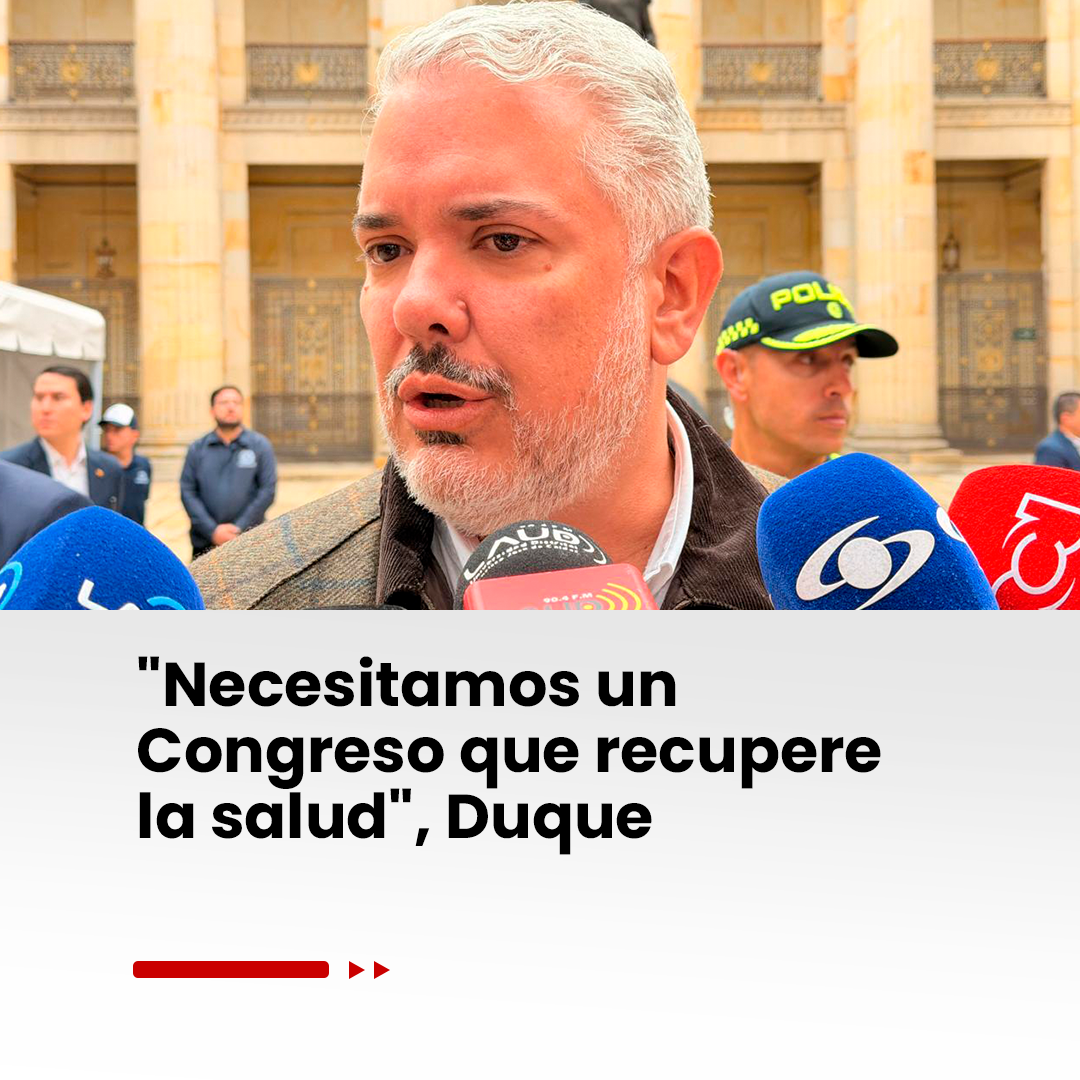 Imagen noticia "Necesitamos un Congreso que recupere la salud", Duque 