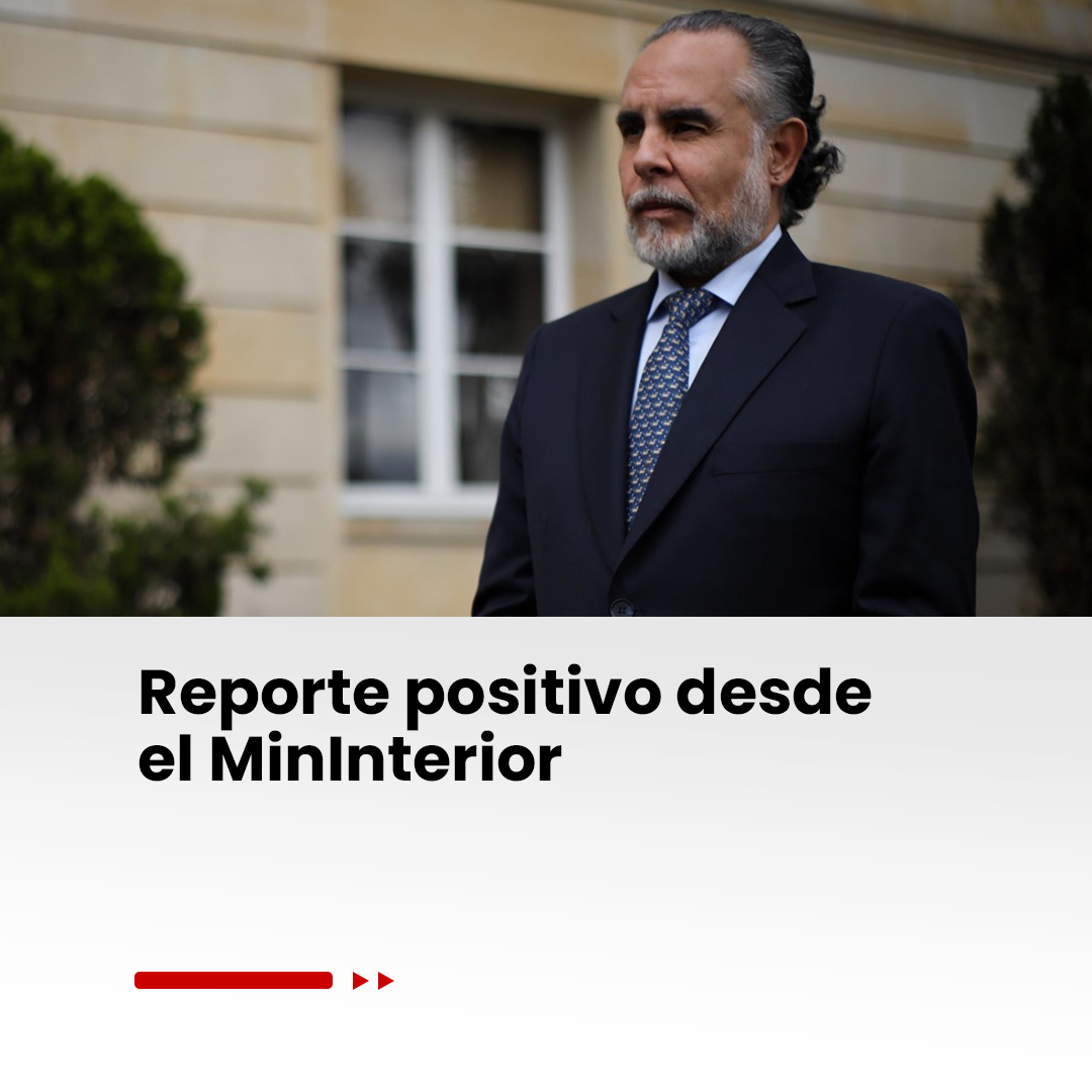 Imagen noticia Reporte positivo desde el MinInterior