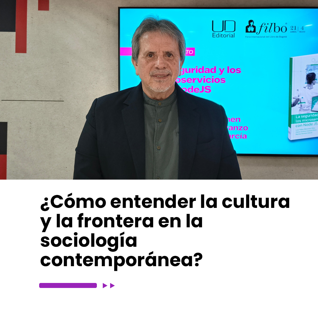 Imagen noticia ¿Cómo entender la cultura y la frontera en la sociología contemporánea?