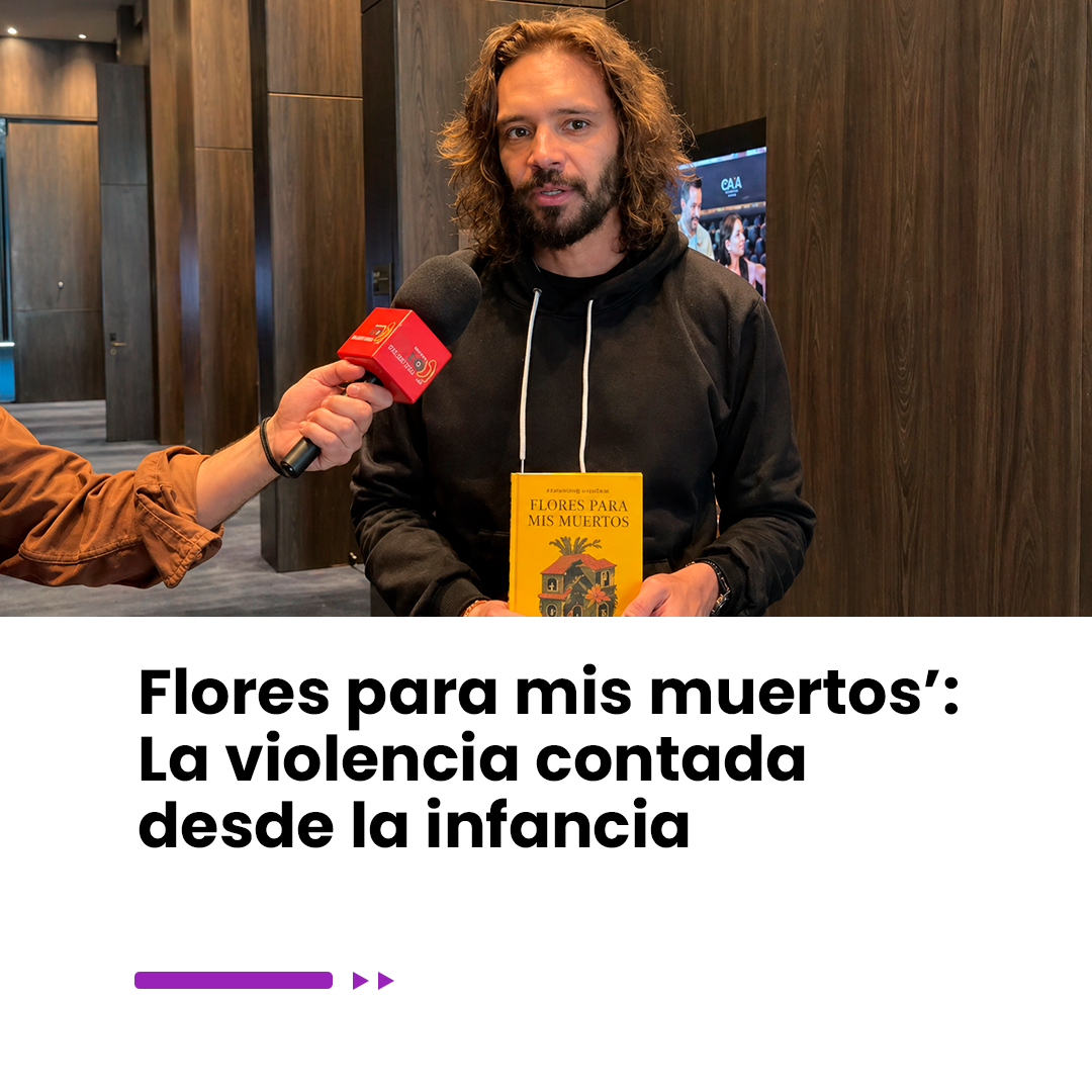 Imagen noticia Flores para mis muertos’: La violencia contada desde la infancia