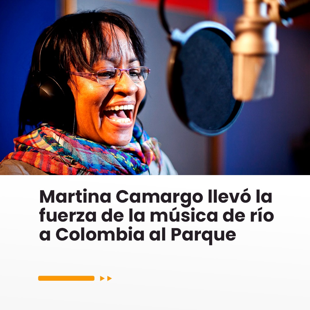 Imagen noticia Martina Camargo llevó la fuerza de la música de río a Colombia al Parque