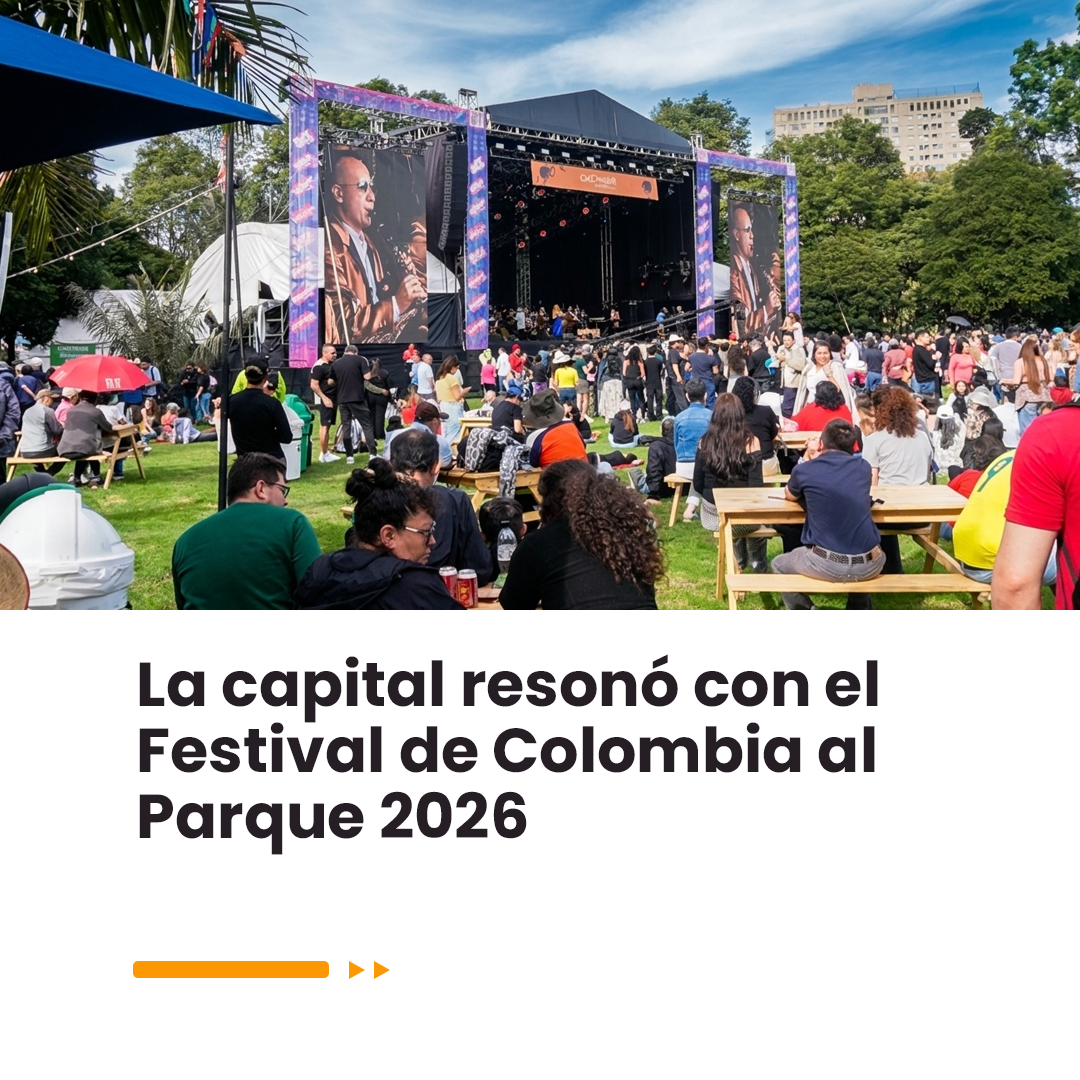 Imagen noticia La capital resonó con el Festival Colombia al Parque 2026