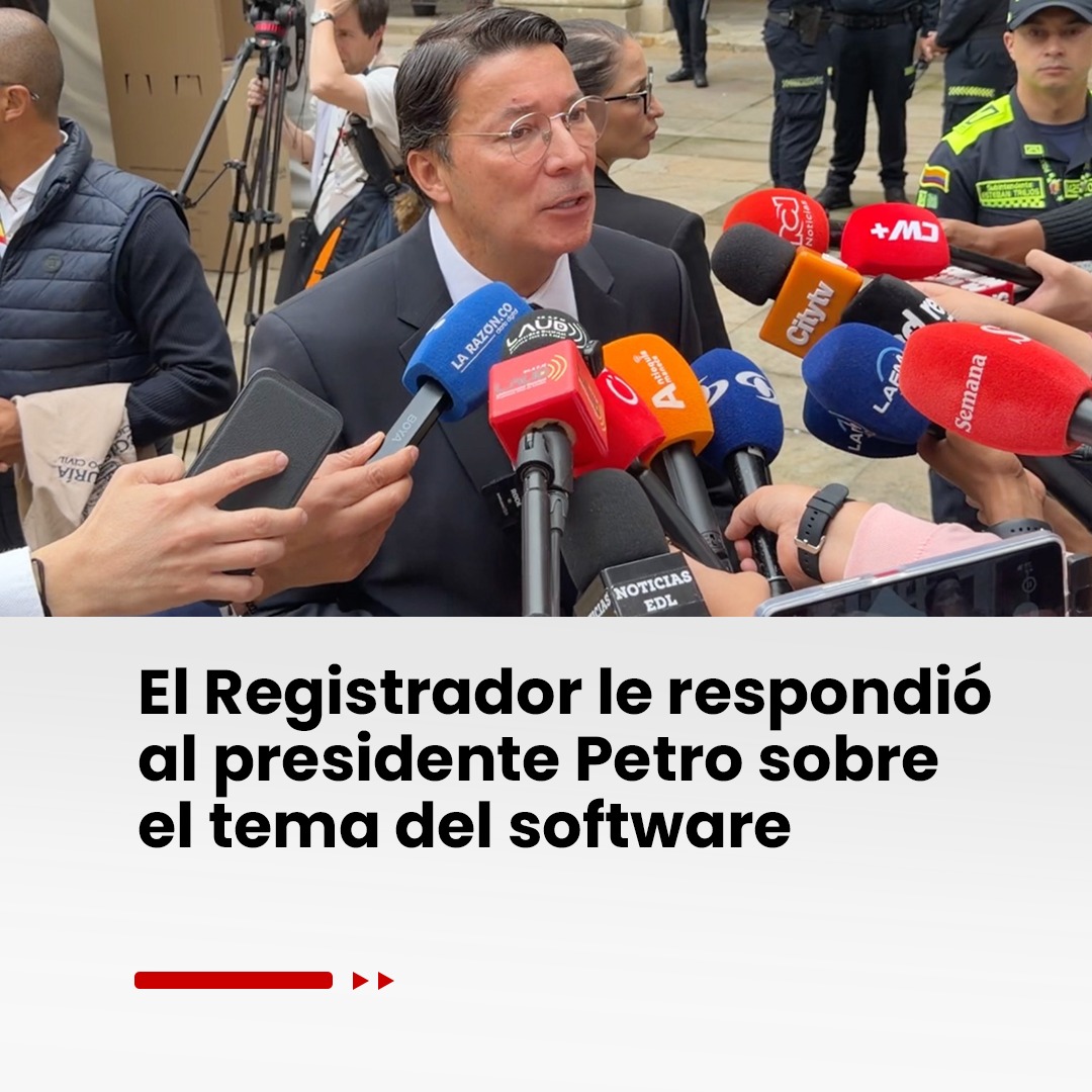 Imagen noticia El Registrador le respondió al presidente Petro sobre el tema del software