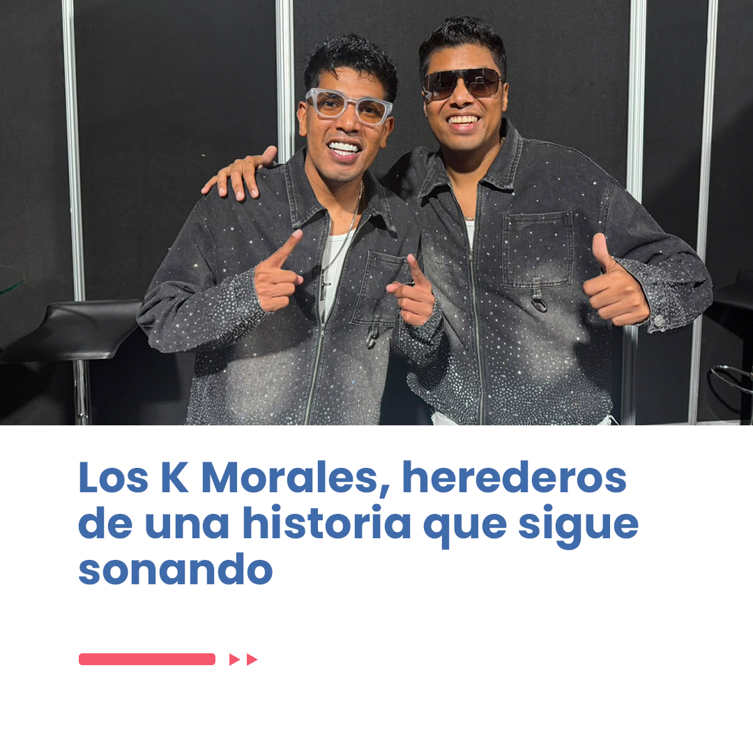 Imagen noticia Los K Morales, herederos de una historia que sigue sonando