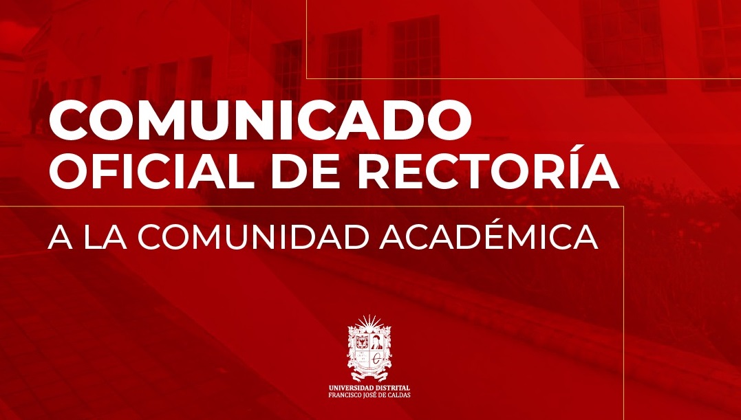 Imagen noticia Comunicado Oficial de Rectoría a la comunidad académica